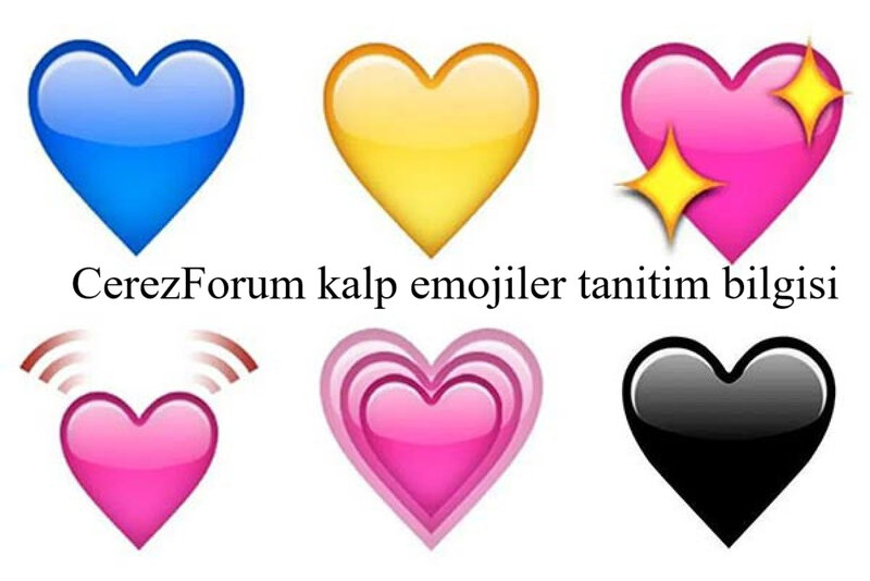 CerezForum Kalp Emojiler Tanitim Bilgisi